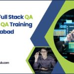 Become A Full Stack QA Expert With QA Training Hub, Hyderabad