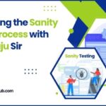 Conquering the Sanity Testing Process with Subba Raju Sir