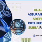 Quality Assurance and Artificial Intelligence by Subba Raju Sir